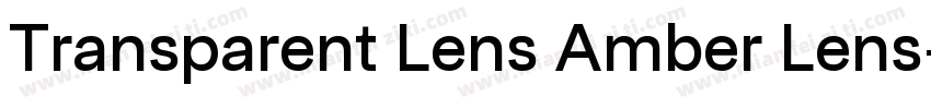 Transparent Lens Amber Lens字体转换